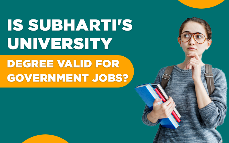 Is Subharti University degree valid for government jobs
